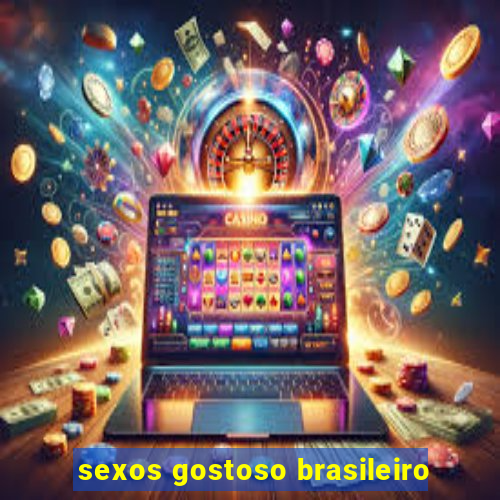 sexos gostoso brasileiro